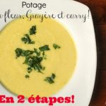 Potage chou-fleur, Gruyère et curry en 2 étapes! - Cinq Fourchettes