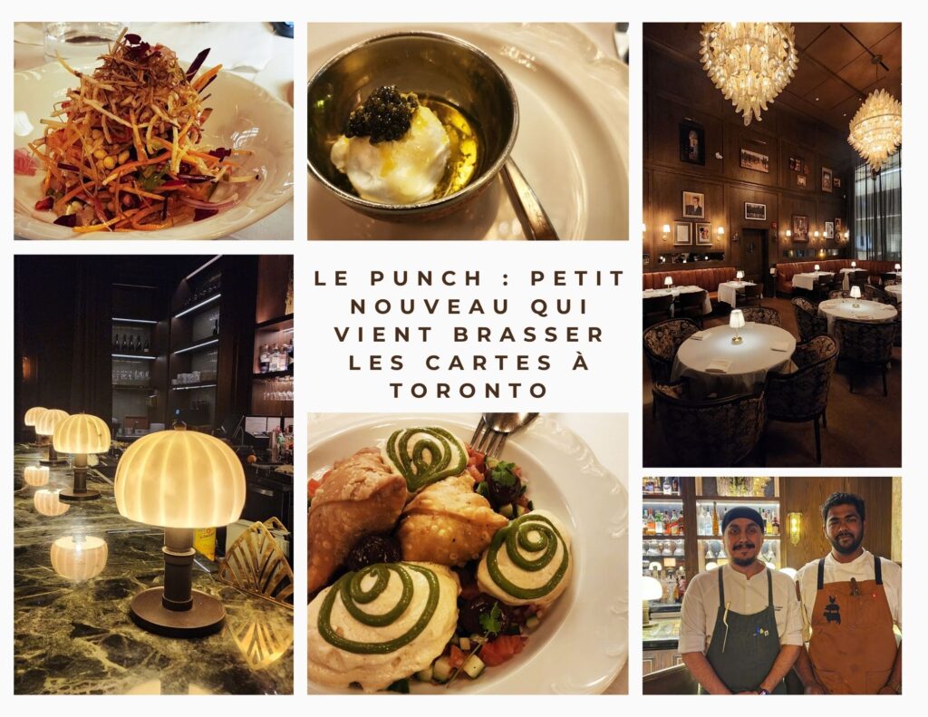 PUNCH restaurant Toronto Le Germain indien anglais nouveau Mercer voyage gastronomie Cinq Fourchettes